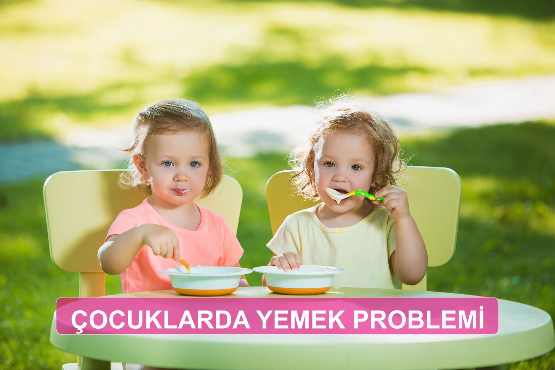 Çocuklarda Yemek Problemi