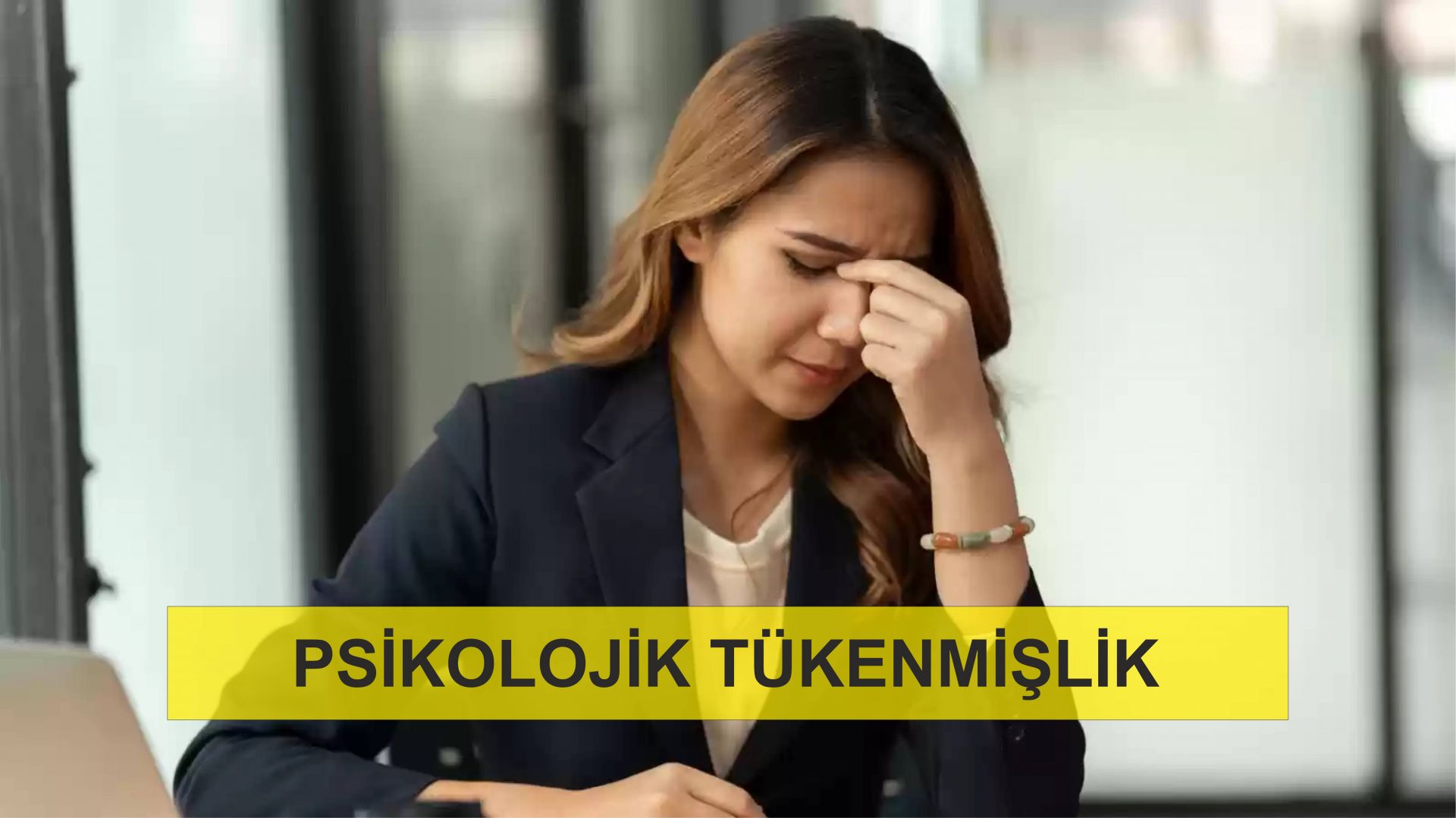 Psikolojik Tükenmişlik